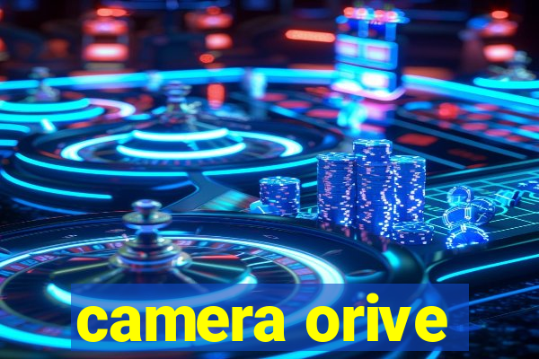 camera orive